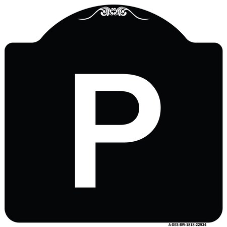 Signmission Sign with Letter P Heavy-Gauge Aluminum Architectural Sign, 18" x 18", BW-1818-22934 A-DES-BW-1818-22934